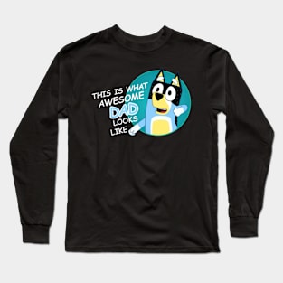 dad bluey Long Sleeve T-Shirt